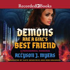 Demons Are a Girls Best Friend Audiobook, by Allyson J. Myers