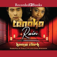 Tanaka Rain Audiobook, by Kenya Clark