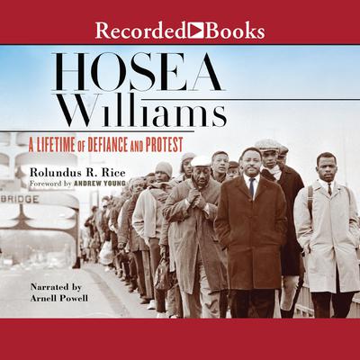 Hosea Williams: A Lifetime of Defiance and Protest Audiobook, by Rolundus R. Rice