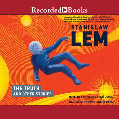 The Truth and Other Stories Audiobook, by Stanislaw Lem