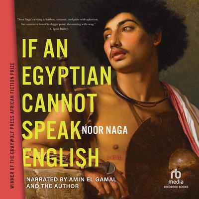 If an Egyptian Cannot Speak English Audiobook, by Noor Naga