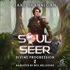Soulseer: A LitRPG Adventure Audiobook, by Rhett C. Bruno