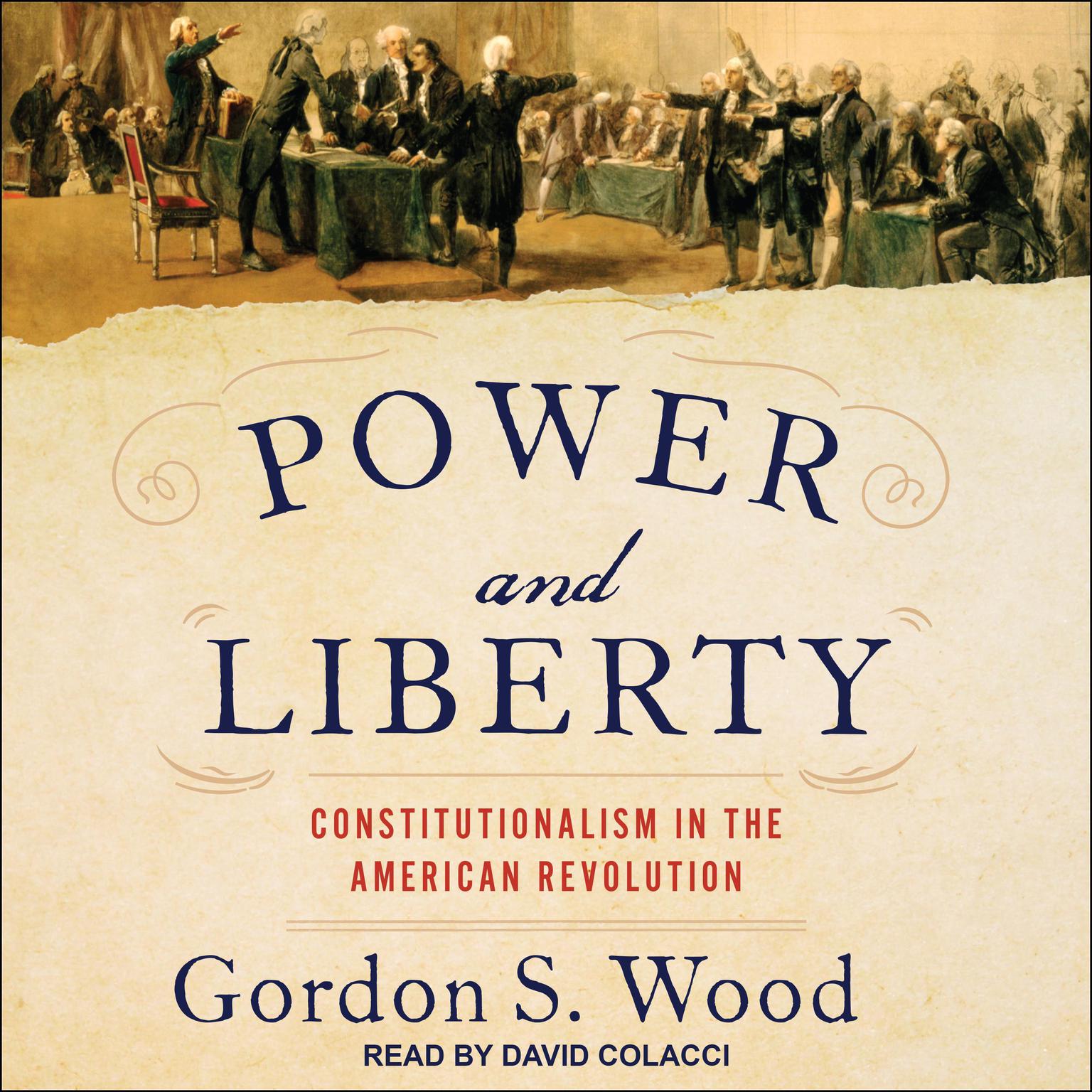 Power and Liberty: Constitutionalism in the American Revolution Audiobook, by Gordon S. Wood
