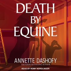 Death by Equine Audiobook, by Annette Dashofy