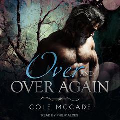 Over and Over Again Audiobook, by Cole McCade