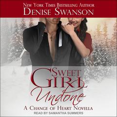 Sweet Girl Undone: A Change of Heart Novella Audiobook, by Denise Swanson