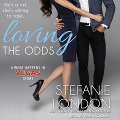 Loving the Odds Audiobook, by Stefanie London