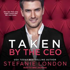 Taken by the CEO Audiobook, by Stefanie London