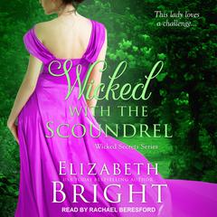 Wicked with the Scoundrel Audiobook, by Elizabeth Bright