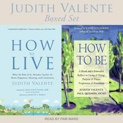 How to Live and How to Be: Judith Valente Boxed Set Audiobook, by Paul Quenon