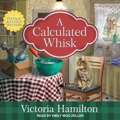 A Calculated Whisk Audiobook, by Victoria Hamilton
