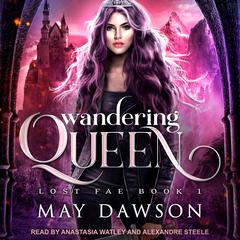 Wandering Queen Audiobook, by May Dawson