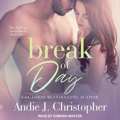 Break of Day Audiobook, by Andie J. Christopher