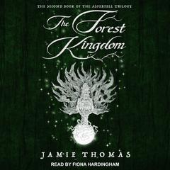 The Forest Kingdom Audiobook, by Jamie Thomas