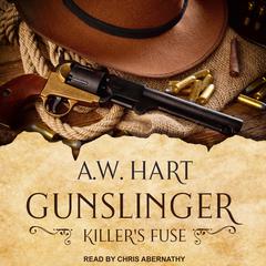 Gunslinger: Killers Fuse Audiobook, by A.W. Hart