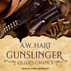 Gunslinger: Killers Chance Audiobook, by A.W. Hart