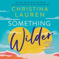 Something Wilder Audiobook, by Christina Lauren