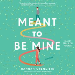 Meant to Be Mine: A Novel Audiobook, by Hannah Orenstein