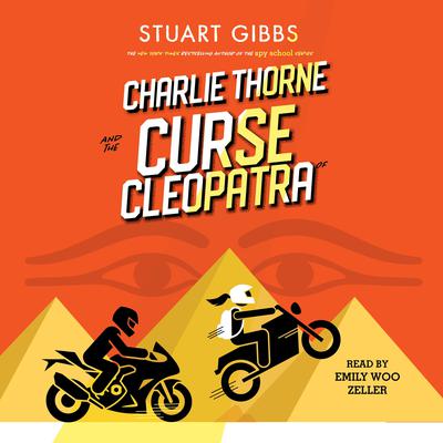 Charlie Thorne and the Curse of Cleopatra Audiobook, by Stuart Gibbs