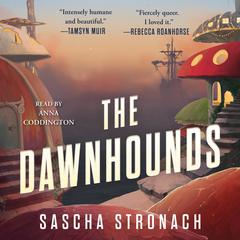 The Dawnhounds Audiobook, by Sascha Stronach