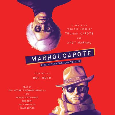 WARHOLCAPOTE: A Non-Fiction Invention Audiobook, by Rob Roth