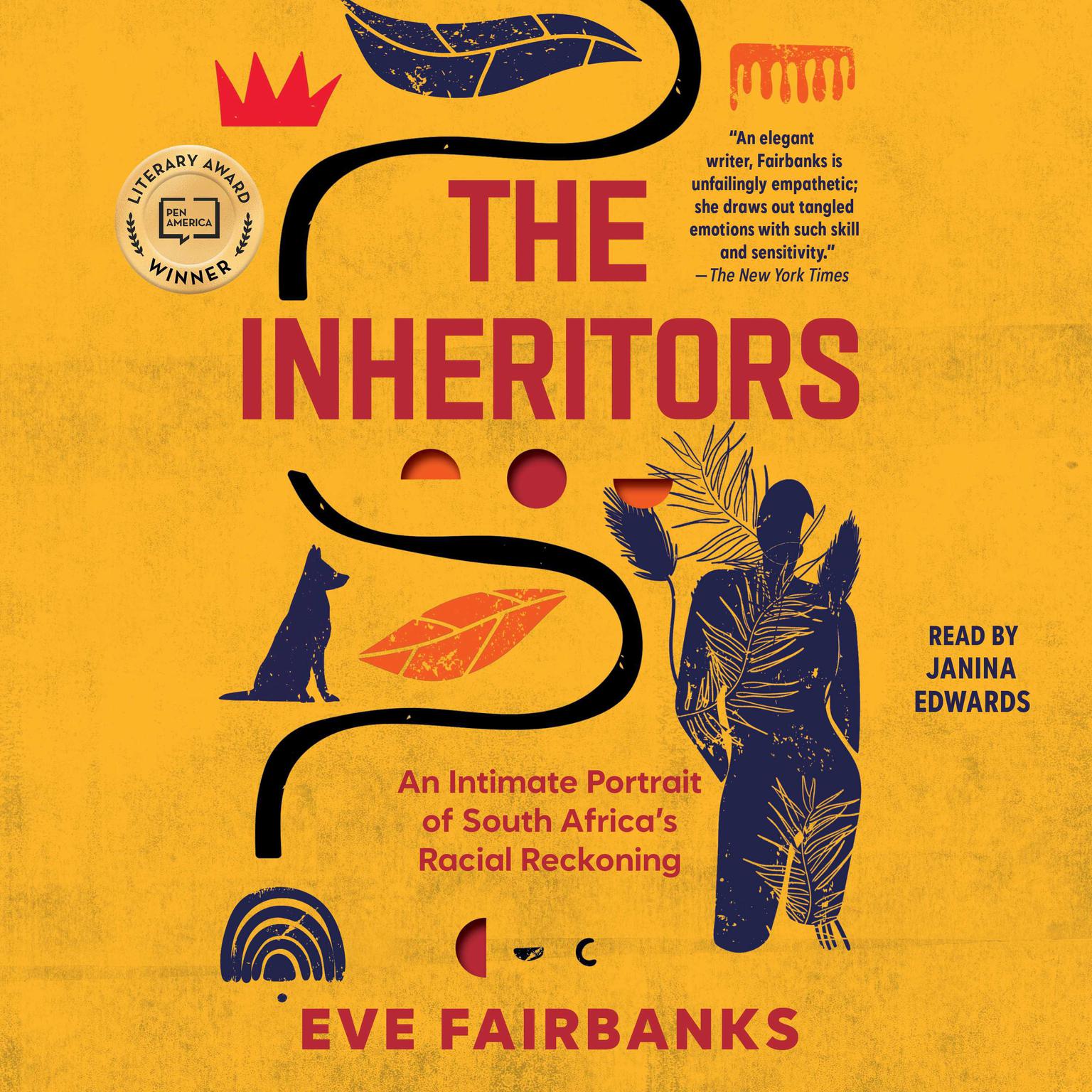 The Inheritors: An Intimate Portrait of South Africas Racial Reckoning Audiobook, by Eve Fairbanks
