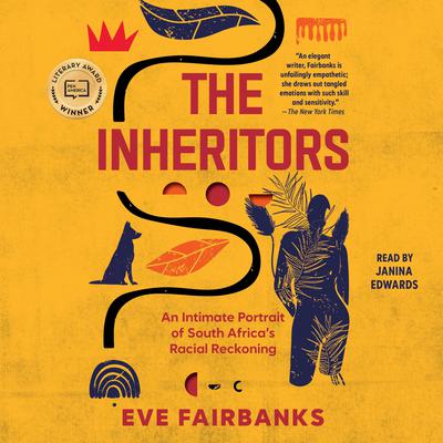 The Inheritors: An Intimate Portrait of South Africa's Racial Reckoning Audiobook, by 