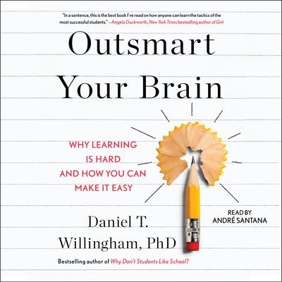 Outsmart Your Brain: Why Learning is Hard and How You Can Make It Easy Audiobook, by 