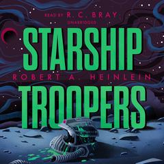 Starship Troopers Audiobook, by Robert A. Heinlein