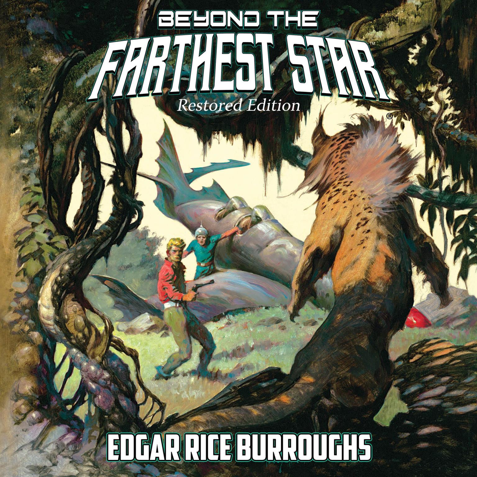 Beyond the Farthest Star: Restored Edition: Restored Edition Audiobook, by Edgar Rice Burroughs