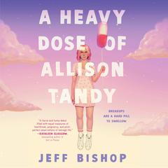 A Heavy Dose of Allison Tandy Audiobook, by Jeff Bishop