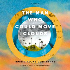 The Man Who Could Move Clouds: A Memoir Audiobook, by 