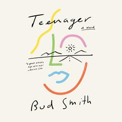 Teenager Audiobook, by Bud Smith