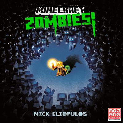 Minecraft: Zombies! Audiobook, by Nick Eliopulos