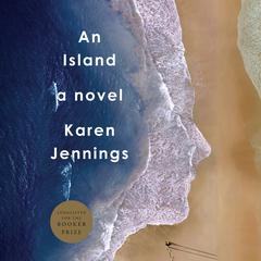 An Island: A Novel Audiobook, by Karen Jennings