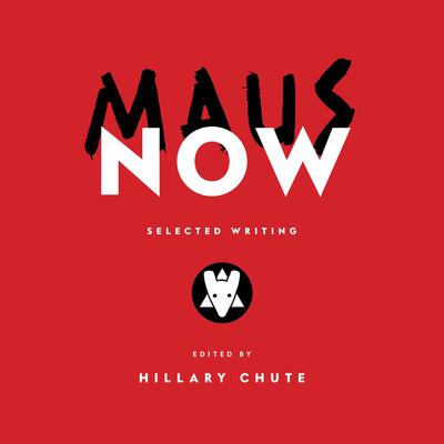 Maus Now: Selected Writing Audiobook, by Philip Pullman