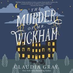 The Murder of Mr. Wickham Audiobook, by Claudia Gray