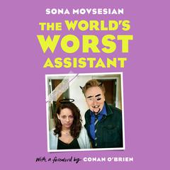 The Worlds Worst Assistant Audiobook, by Sona Movsesian