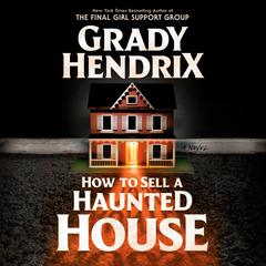 How to Sell a Haunted House Audiobook, by Grady Hendrix