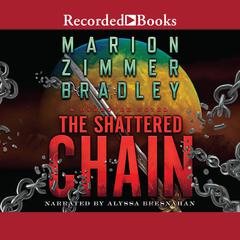 The Shattered Chain: International Edition Audiobook, by Marion Zimmer Bradley