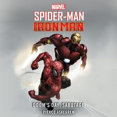 Spider-Man and Iron Man: Dooms Day: Sabotage Audiobook, by Danny Fingeroth