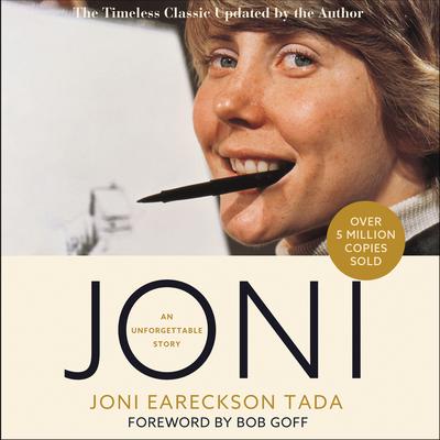 Joni: An Unforgettable Story Audiobook, by Joni Eareckson Tada