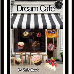 Dream Cafe Audiobook, by Sally Cook