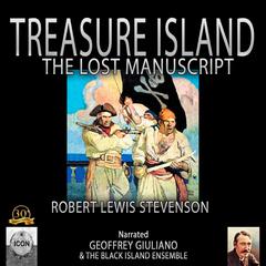 Treasure Island The Lost Manuscript Audiobook, by Robert Lewis Stevenson