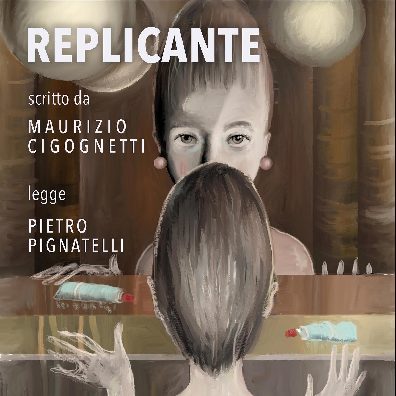 Replicante Audiobook, by Maurizio Cigognetti