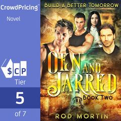 Oen and Jarred Build a Better Tomorrow; Build a Better Tomorrow Audiobook, by Rod Mortin