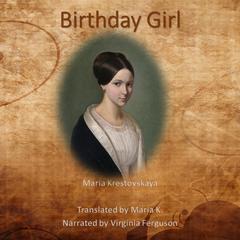 Birthday Girl Audiobook, by Maria Krestovskaya
