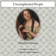 Uncomplicated People Audiobook, by Maria Krestovskaya