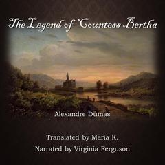 The Legend of Countess Bertha Audiobook, by Alexandre Dumas