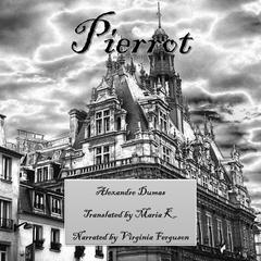 Pierrot Audiobook, by Alexandre Dumas